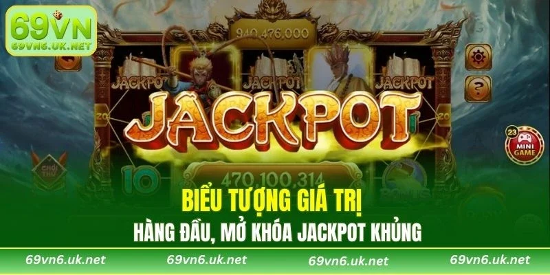 Biểu tượng giá trị hàng đầu, mở khóa jackpot khủng