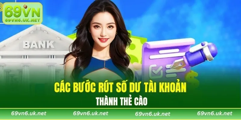 Các bước rút số dư tài khoản thành thẻ cào