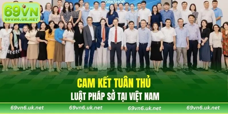 Cam kết tuân thủ luật pháp sở tại Việt Nam