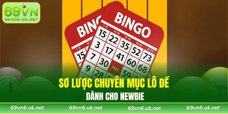 Sơ lược chuyên mục lô đề dành cho newbie