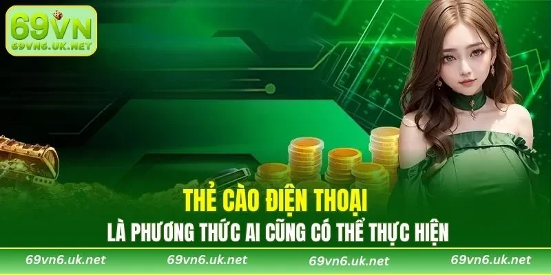 Thẻ cào điện thoại là phương thức ai cũng có thể thực hiện